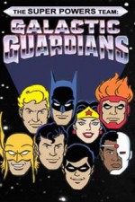 The Super Powers Team Galactic Guardians