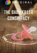 The Baby Killer Conspiracy