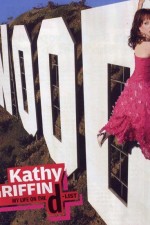 Kathy Griffin: My Life on the D-List