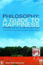 Philosophy A Guide to Happiness