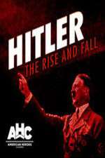 Hitler: The Rise and Fall