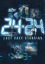 24 in 24: Last Chef Standing