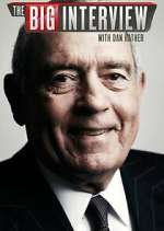 The Big Interview with Dan Rather