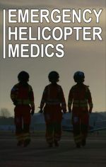 S6 E1 Emergency Helicopter Medics Season 6 Episode 1