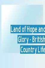 Land of Hope and Glory British Country Life