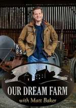 S1 E6 Our Dream Farm with Matt Baker Season 1 Episode 6