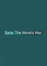 Syria: The World's War