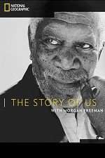 The Story of Us with Morgan Freeman