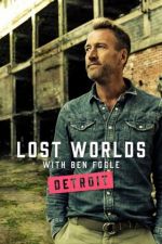 S1 E3 Ben Fogle's Lost Worlds Season 1 Episode 3