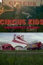 Circus Kids: Our Secret World