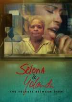 Selena & Yolanda: The Secrets Between Them