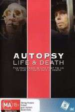 Autopsy: Life and Death