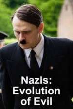 Nazis Evolution of Evil