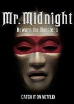 Mr. Midnight: Beware the Monsters