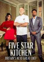 S1 E6 Five Star Kitchen: Britain's Next Great Chef Season 1 Episode 6