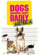 Dogs Behaving (Very) Badly Australia