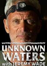 Unknown Waters with Jeremy Wade