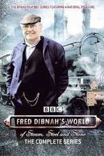 Fred Dibnah's World of Steam, Steel and Stone