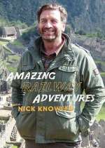 S2 E3 Amazing Railway Adventures with Nick Knowles Season 2 Episode 3