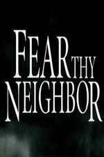 S11 E8 Fear Thy Neighbor Season 11 Episode 8