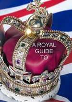 A Royal Guide to...