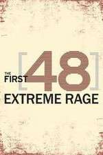 The First 48: Extreme Rage