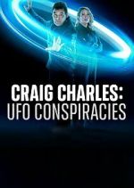 S1 E10 Craig Charles: UFO Conspiracies Season 1 Episode 10