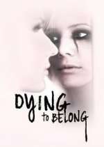 Dying to Belong