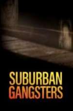 Suburban Gangsters