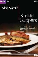 Nigel Slaters Simple Suppers