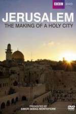 Jerusalem - The Making of a Holy City