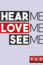 Hear Me, Love Me, See Me