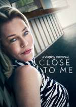 Close to Me