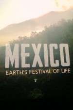 Mexico: Earth's Festival of Life