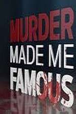 Murder Made Me Famous