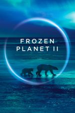 S1 E6 Frozen Planet II Season 1 Episode 6