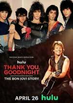 Thank You, Goodnight: The Bon Jovi Story