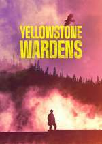 S6 E10 Yellowstone Wardens Season 6 Episode 10