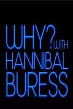 Why? With Hannibal Buress