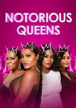 Notorious Queens