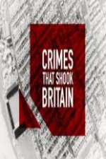 S9 E8 Crimes That Shook Britain Season 9 Episode 8