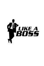 Like a Boss