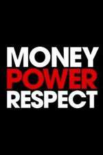 Money. Power. Respect.