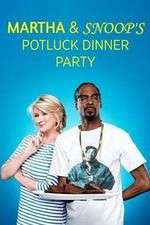 Martha & Snoop's Potluck Dinner Party