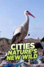 Cities: Nature\'s New Wild