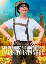 S1 E6 Sue Perkins\' Big Adventure: Paris to Istanbul Season 1 Episode 6