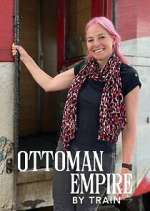 S1 E3 Ottoman Empire by Train with Alice Roberts Season 1 Episode 3