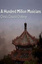 A Hundred Million Musicians China's Classical Challenge