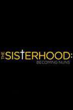 The Sisterhood: Becoming Nuns