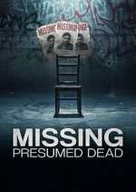 Missing, Presumed Dead